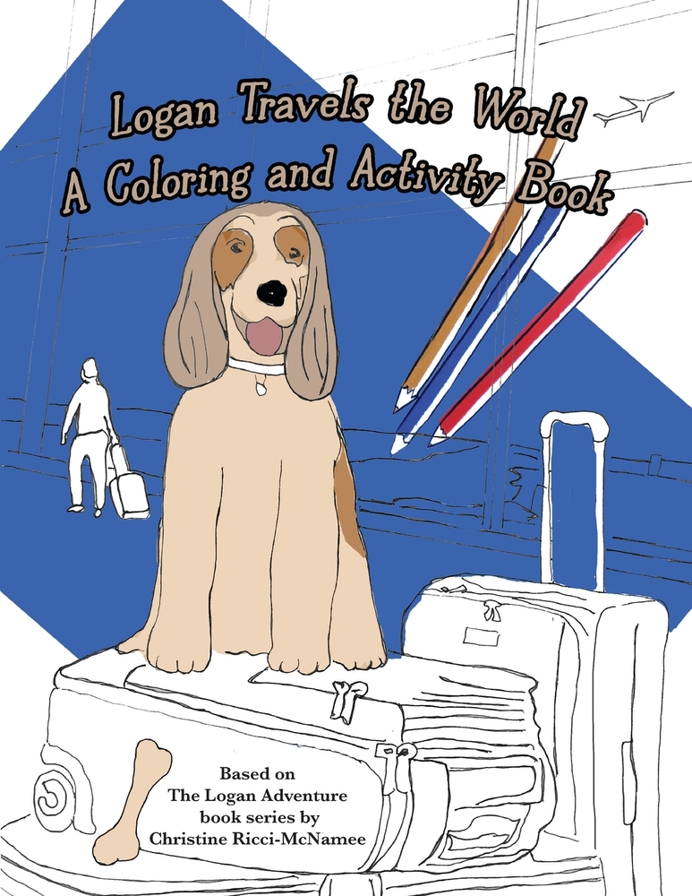 Logan Travels the World A Coloring and Activity